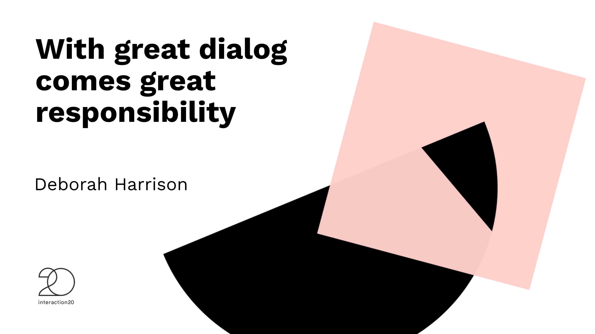 With great dialog comes great responsibility