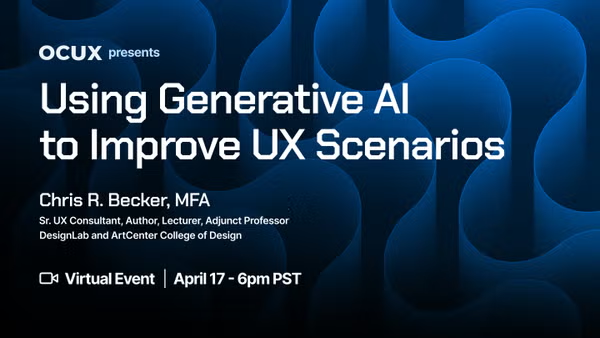Using Generative AI to Improve UX Scenarios with Chris R. Becker, MFA ...
